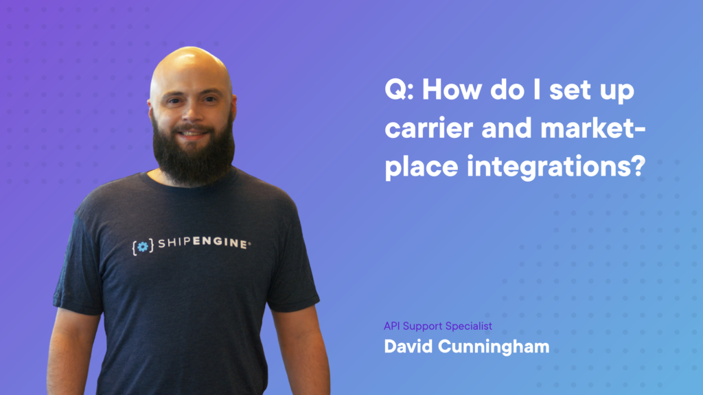Q3: How do I set up carrier and marketplace integrations?